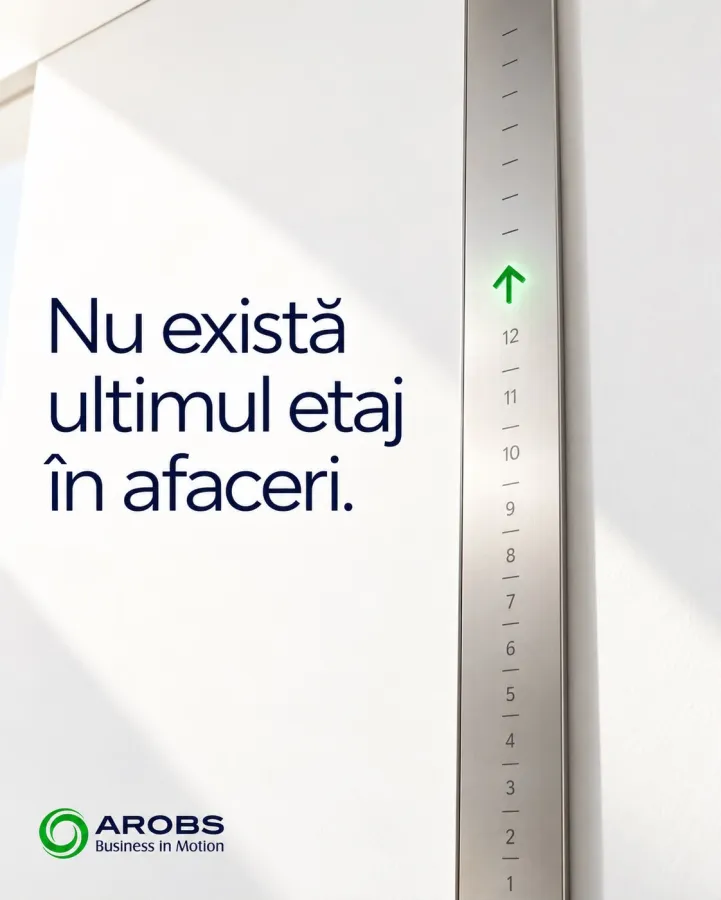 Poster de explorare AROBS / Business in Motion, marca-mamă: Nu există ultimul etaj în afaceri.
