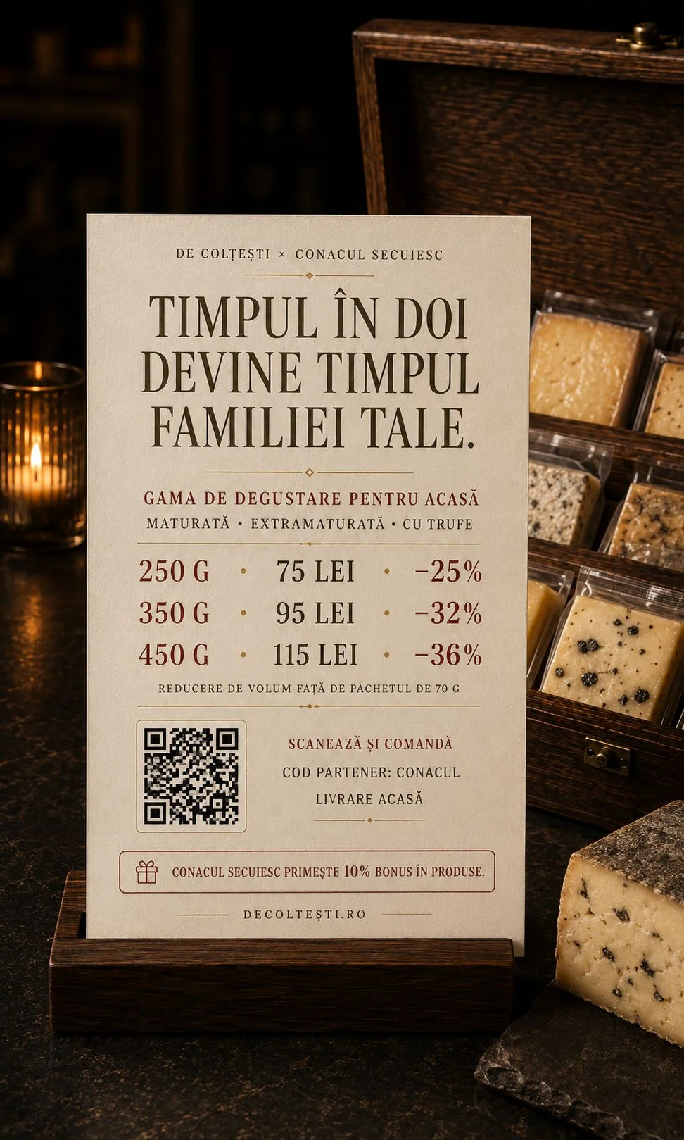 Planșă concept De Colțești × Conacul Secuiesc: cartonaș de masă „Timpul în doi devine timpul familiei tale”, gama de degustare pentru acasă, maturată, extramaturată și cu trufe, la 250 g 75 de lei cu 25% reducere, 350 g 95 de lei cu 32% și 450 g 115 lei cu 36% față de pachetul de 70 g, cu cod QR de comandă și 10% bonus în produse pentru partenerul hotelier.