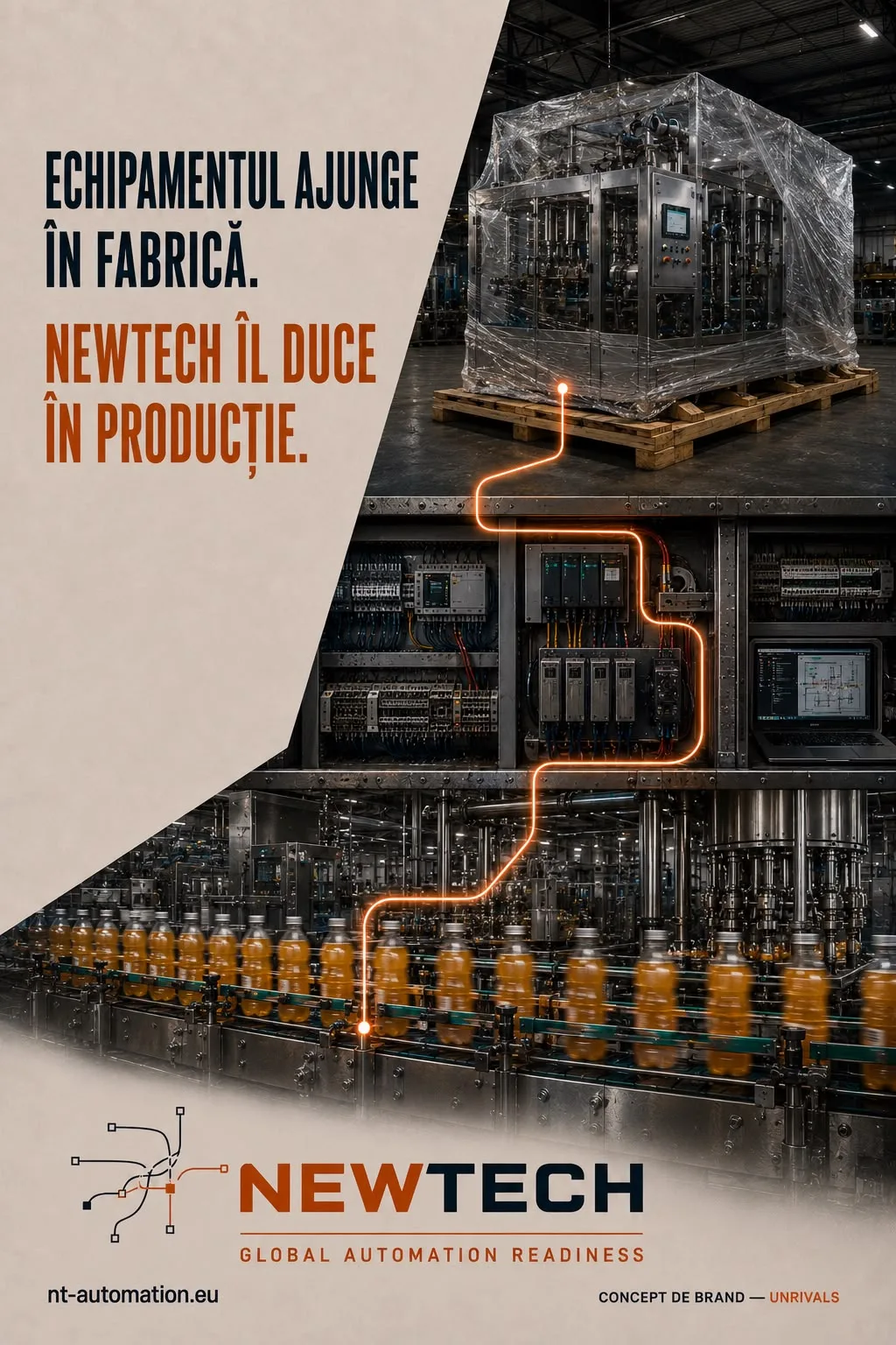 Concept de comunicare NewTech: echipamentul ajunge în fabrică, NewTech îl duce în producție