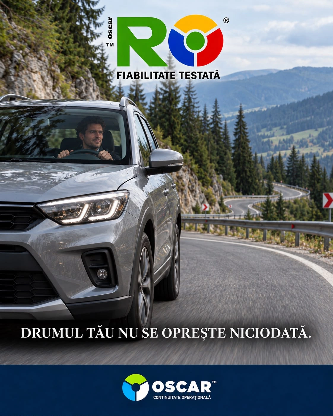 Planșă de final: afiș cu un SUV argintiu pe un drum de munte, cu marca RO Fiabilitate testată sus, textul „Drumul tău nu se oprește niciodată.” și marca OSCAR Continuitate operațională în bara albastră de jos.